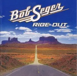 Ride Out by Bob Seger