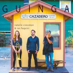 Guinga by Natalie Cressman & Ian Faquini