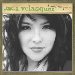 Beauty Has Grace by Jaci Velasquez