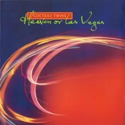 Heaven or Las Vegas by Cocteau Twins