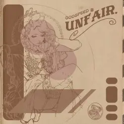 unfair. by GODSPEED 音