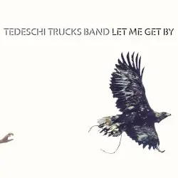 Let Me Get By by Tedeschi Trucks Band