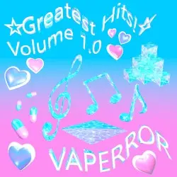 Greatest Hits, Vol. 1 by Vaperror