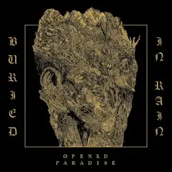 Buried In Rain by Opened Paradise