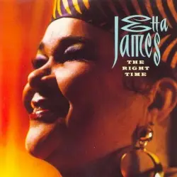 The Right Time by Etta James