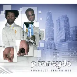 Humboldt Beginnings by The Pharcyde