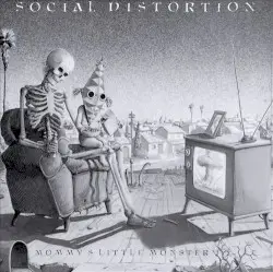Mommy's Little Monster by Social Distortion
