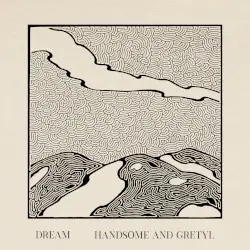 Dream by Handsome & Gretyl