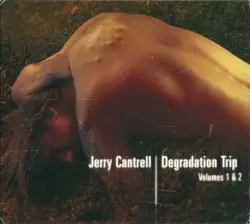 Degradation Trip, Volumes 1 & 2 by Jerry Cantrell