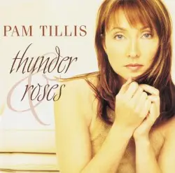 Thunder & Roses by Pam Tillis