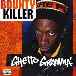 Ghetto Gramma’ by Bounty Killer