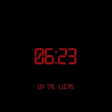 06:23 by Un tal Lucas