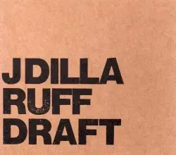 Ruff Draft by J Dilla