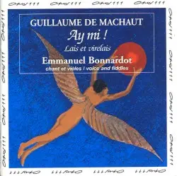 Ay Mi! Lais Et Virelais by Guillaume de Machaut, Emmanuel Bonnardot