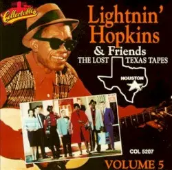 Lightnin' Hopkins & Friends – The Lost Texas Tapes: Volume 5 by Lightnin’ Hopkins