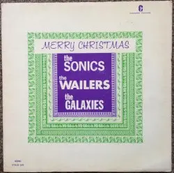 Merry Christmas by The Sonics, The Wailers & The Galaxies