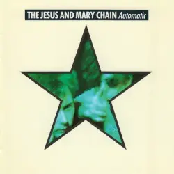 Automatic by The Jesus and Mary Chain