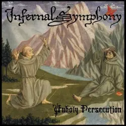 Unholy Persecution by Infernal Symphony