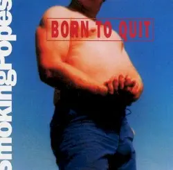 Born to Quit by Smoking Popes