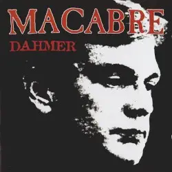 Dahmer by Macabre