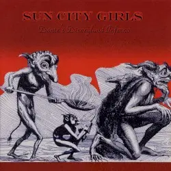 Dante’s Disneyland Inferno by Sun City Girls