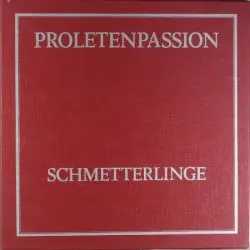 Proletenpassion by Schmetterlinge