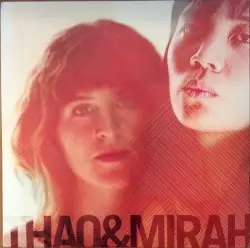 Thao & Mirah by Thao & Mirah