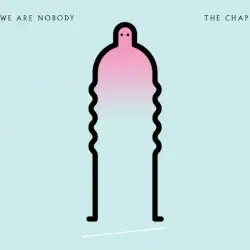 We Are Nobody by The Chap
