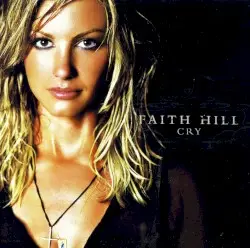 Cry by Faith Hill