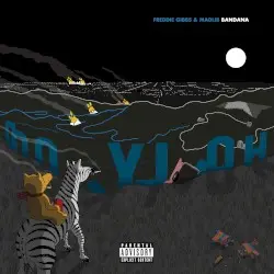 Bandana by Freddie Gibbs & Madlib