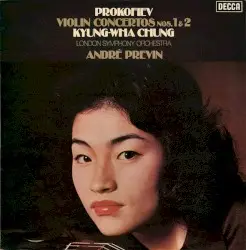 Violin Concertos nos. 1 & 2 by Prokofiev; Kyung-Wha Chung, London Symphony Orchestra, André Previn