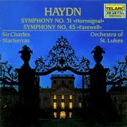 Symphony no. 31 "Hornsignal" / Symphony no. 45 "Farewell" by Haydn; Orchestra of St. Luke’s, Sir Charles Mackerras