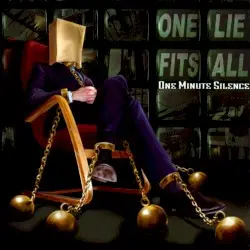 One Lie Fits All by One Minute Silence