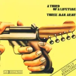A Third of a Lifetime by Three Man Army
