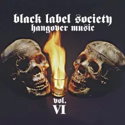 Hangover Music, Vol. VI by Black Label Society