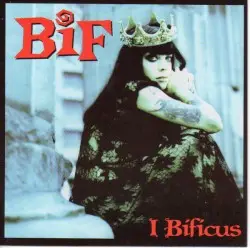 I Bificus by Bif Naked