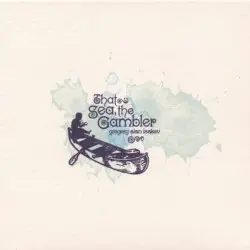 That Sea, the Gambler by Gregory Alan Isakov
