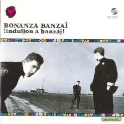 Induljon a banzáj! by Bonanza Banzai