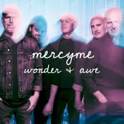 Wonder & Awe by MercyMe