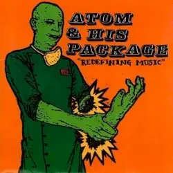 Redefining Music by Atom and His Package