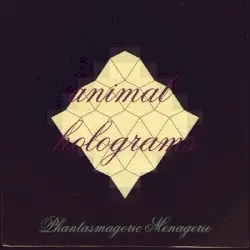 Phantasmagoric Menagerie by Animal Holograms