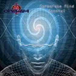Corporate Mind Control by Ohm-N-I