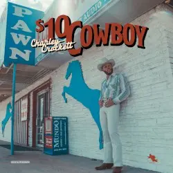 $10 Cowboy by Charley Crockett