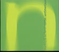 Contes sentimentaux by Brunhild & Luc Ferrari