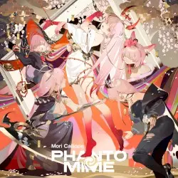 PHANTOMIME by Mori Calliope