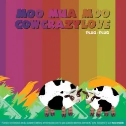 Moo mua moo cow crazy love by Plug Plug