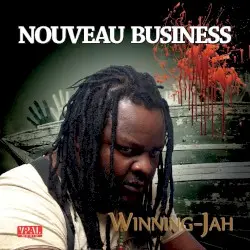 Nouveau Business by Winning Jah