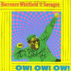 Ow! Ow! Ow! by Barrence Whitfield and the Savages