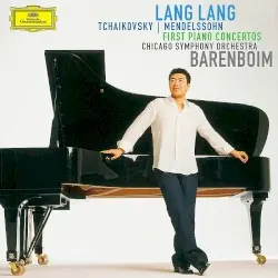 First Piano Concertos by Tchaikovsky, Mendelssohn; Lang Lang, Chicago Symphony Orchestra, Daniel Barenboim