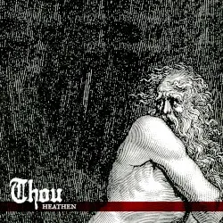 Heathen by Thou